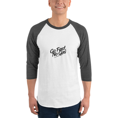 Go Fast No Gas 3/4 sleeve raglan shirt