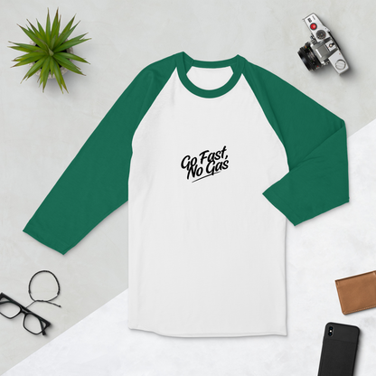 Go Fast No Gas 3/4 sleeve raglan shirt