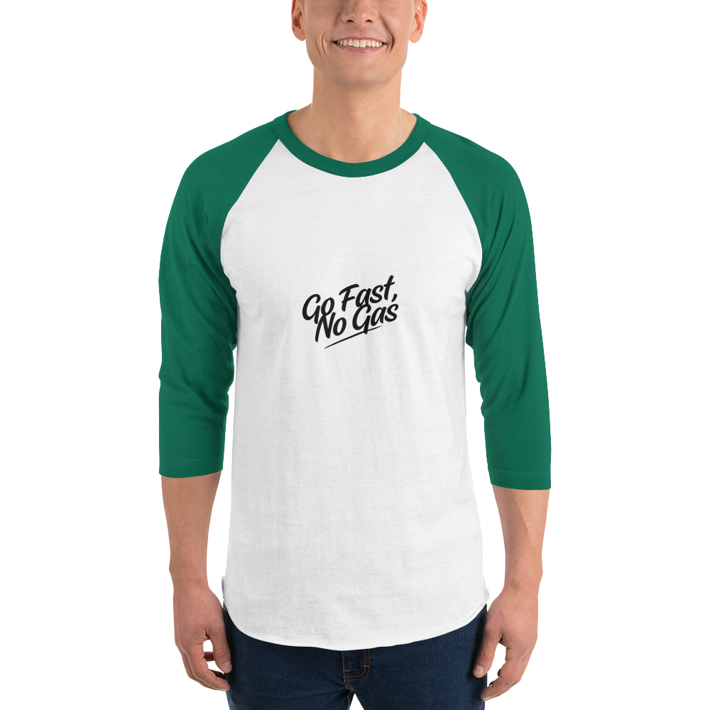 Go Fast No Gas 3/4 sleeve raglan shirt