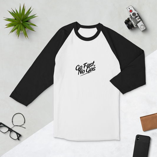 Go Fast No Gas 3/4 sleeve raglan shirt