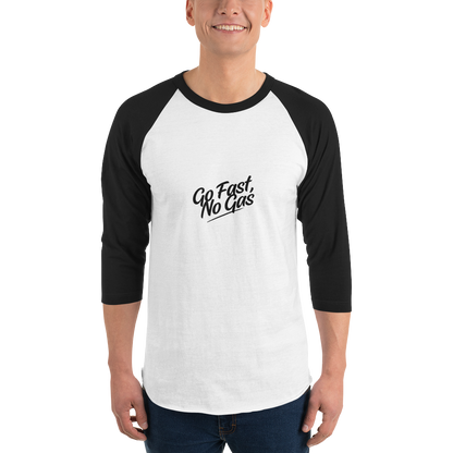 Go Fast No Gas 3/4 sleeve raglan shirt