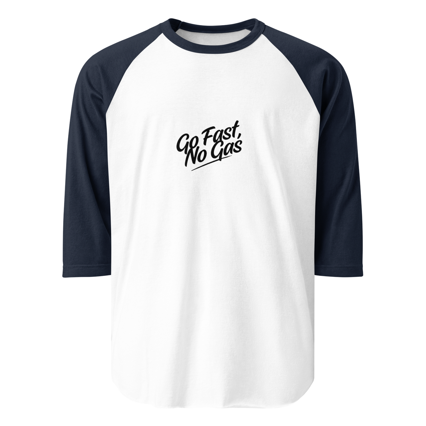 Go Fast No Gas 3/4 sleeve raglan shirt